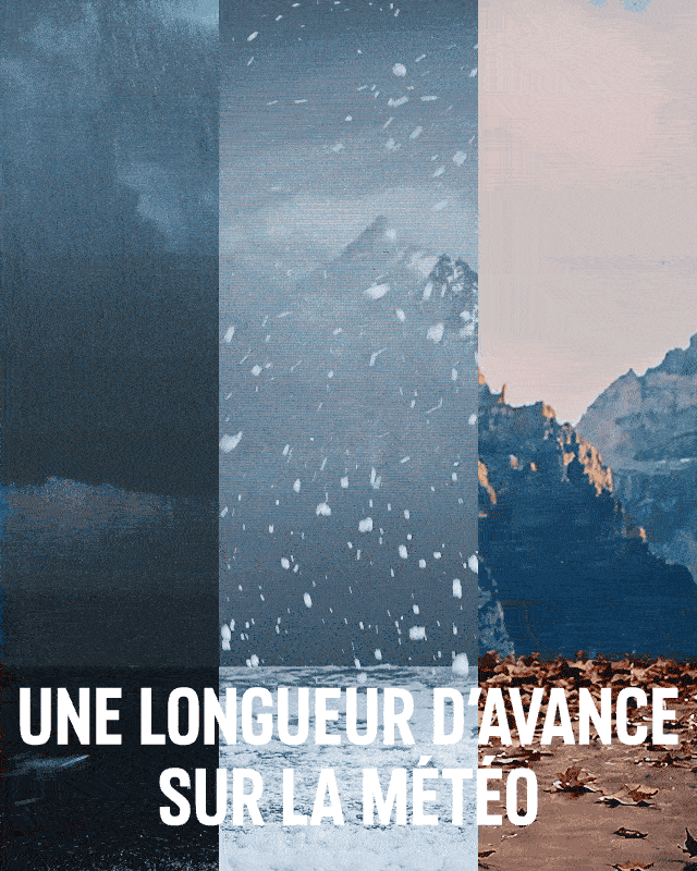 UNE LONGUEUR D'AVANCE SUR LA MÉTÉO