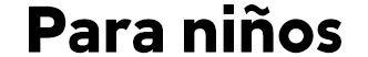 Para niños