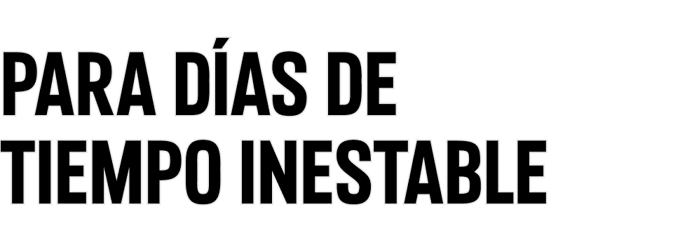 Para días de tiempo inestable