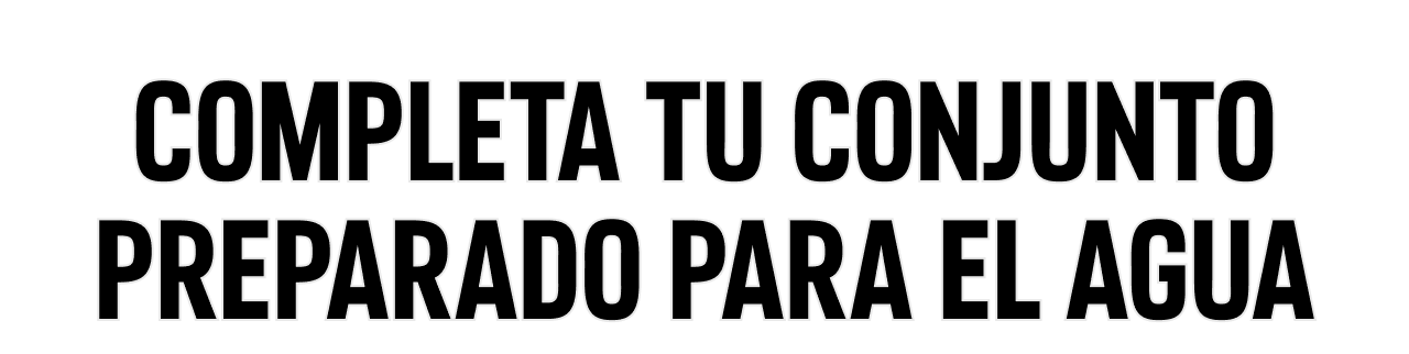 Completa tu conjunto preparado para el agua
