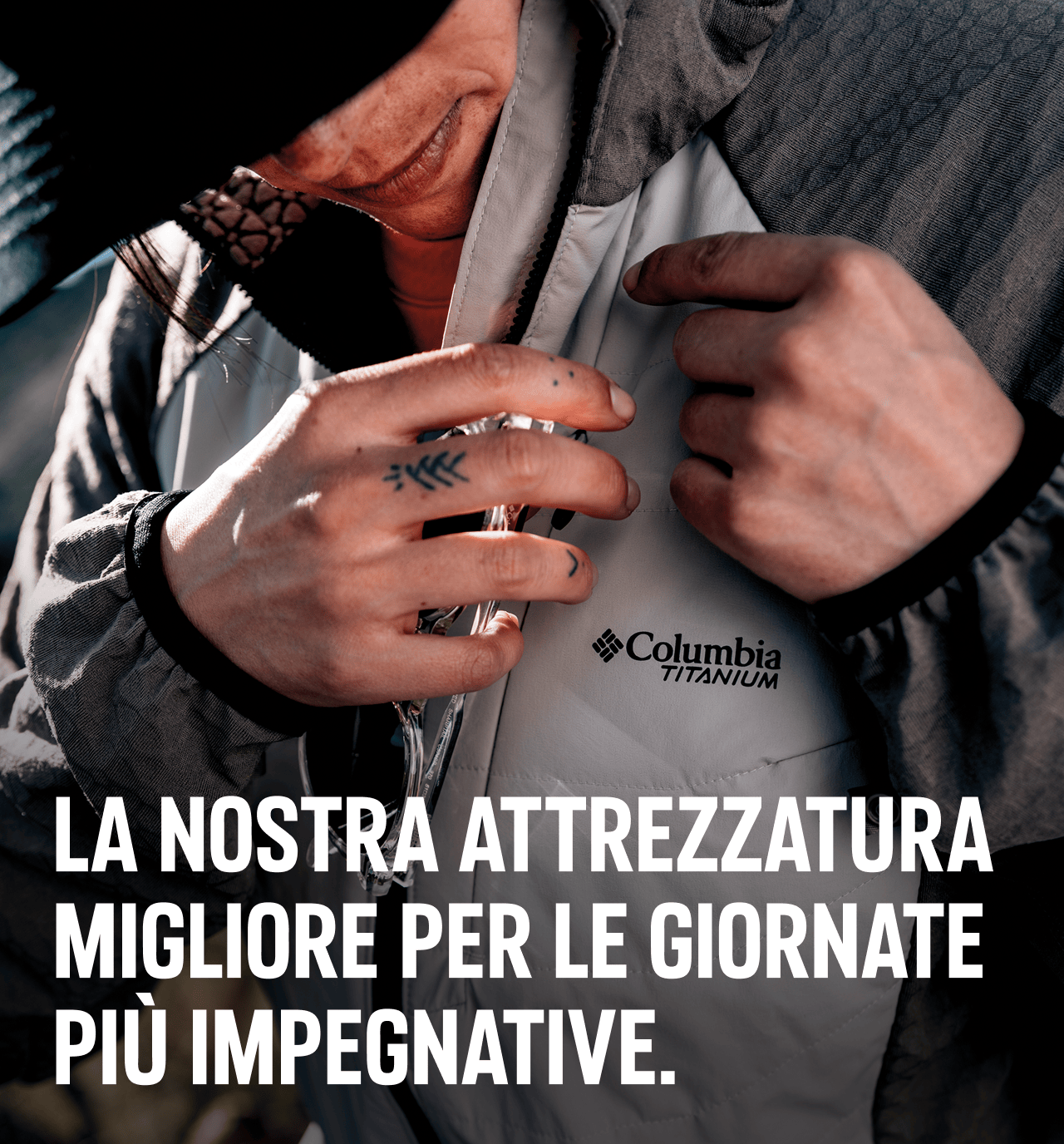 LA NOSTRA ATTREZZATURA MIGLIORE PER LE GIORNATE PIÙ IMPEGNATIVE.